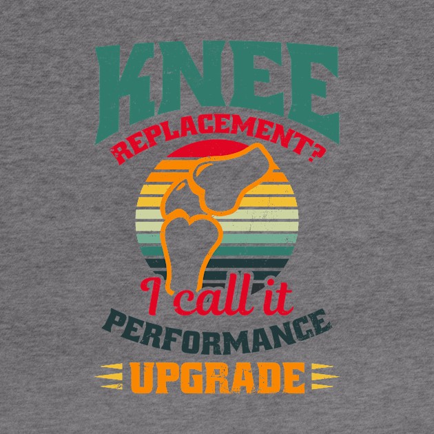 Knee Surgery Shirt | I Call It Performance Upgrade by Gawkclothing